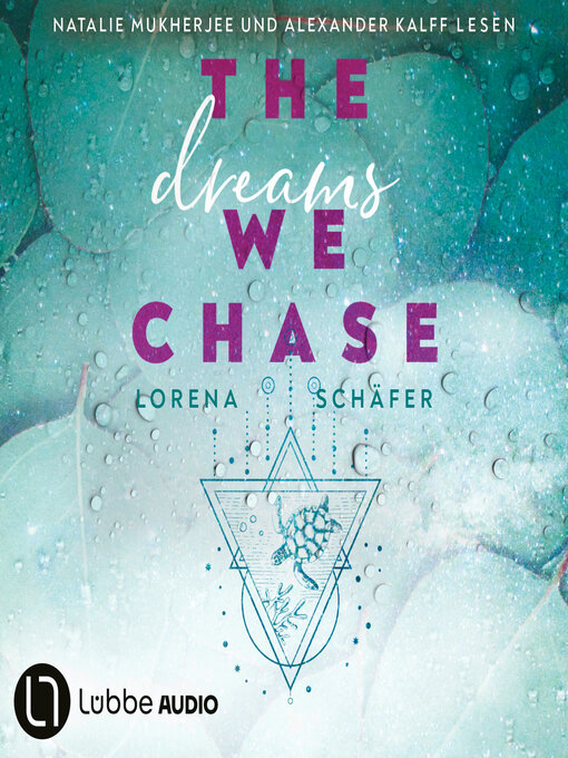 Titeldetails für The dreams we chase--Emerald Bay, Teil 3 (Ungekürzt) nach Lorena Schäfer - Warteliste